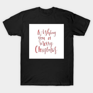 Wishing You A Merry Christmas Card T-Shirt